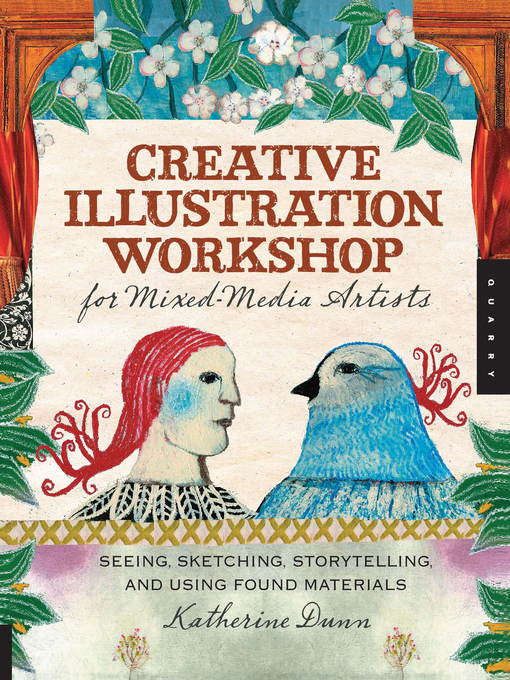 Title details for Creative Illustration Workshop for Mixed-Media Artists by Katherine Dunn - Available